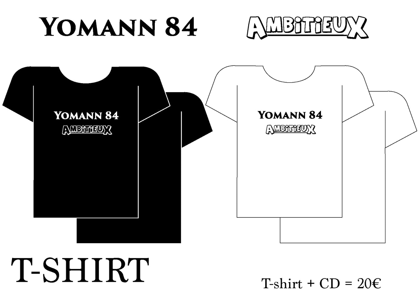 Ambitieux + T-shirt